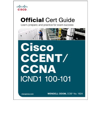 دانلود کتاب Cisco CCENT/CCNA ICND1 100-101 Official Cert Guide – Cisco CCENT/CCNA ICND1 100-101 راهنمای گواهی رسمی