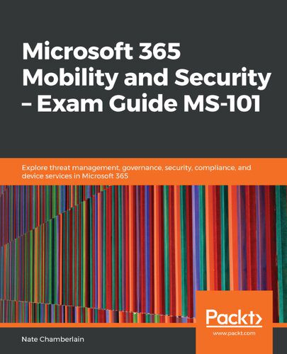 دانلود نسخه کامل کتاب Microsoft 365 Mobility and Security – Exam Guide MS 101
