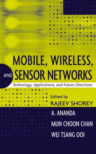 دانلود نسخه کامل کتاب Mobile, Wireless and Sensor Networks: Technology, Applications and Future Directions