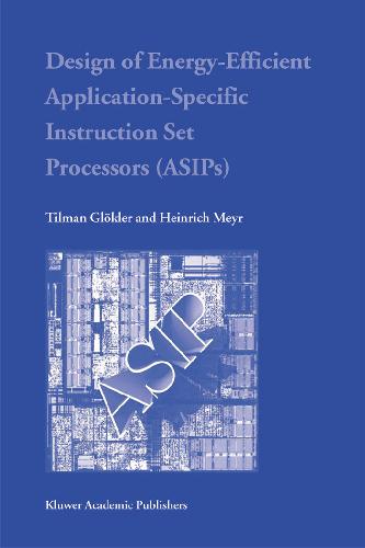 دانلود نسخه کامل کتاب Design of Energy-Efficient Application-Specific Instruction Set Processors (ASIPs)