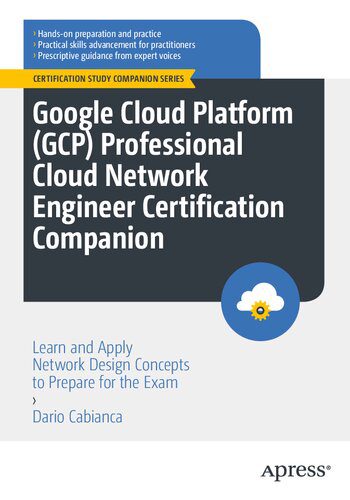 دانلود نسخه کامل کتاب Google Cloud Platform (GCP) Professional Cloud Network Engineer Certification Companion