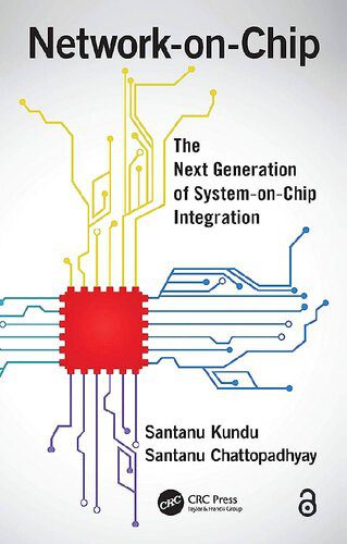 دانلود نسخه کامل کتاب Network-on-Chip: The Next Generation of System-on-Chip Integration