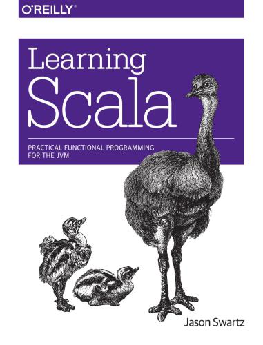 دانلود نسخه کامل کتاب Learning Scala: Practical Functional Programming for the JVM