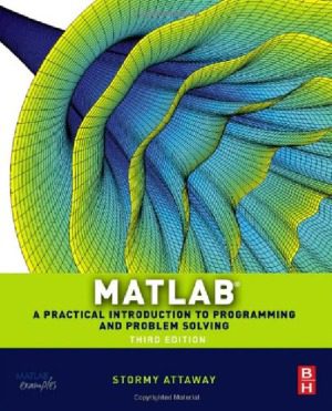 دانلود نسخه کامل کتاب Matlab A Practical Introduction to Programming and Problem Solving
