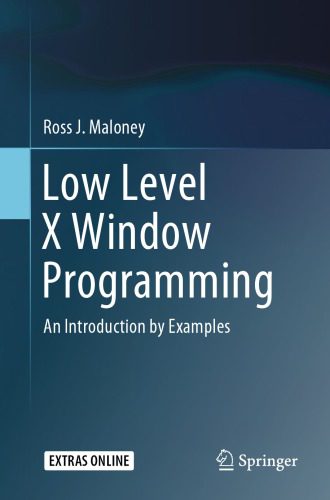 دانلود نسخه کامل کتاب Low Level X Window Programming An Introduction by Examples
