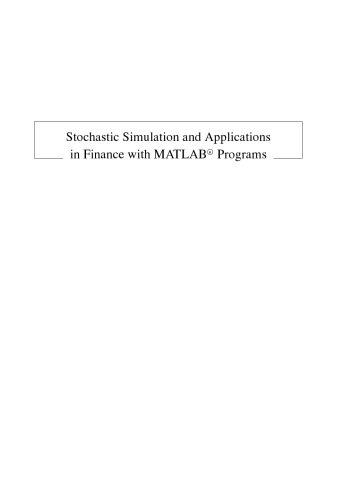 دانلود نسخه کامل کتاب Stochastic Simulation and Applications in Finance with MATLAB Programs