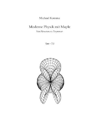 دانلود نسخه کامل کتاب Moderne Physik mit Maple: von Newton zu Feynman