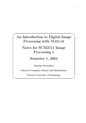 دانلود نسخه کامل کتاب An Introduction to Digital Image Processing with MATLAB (draft)