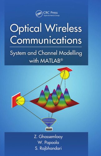 دانلود نسخه کامل کتاب Optical Wireless Communications: System and Channel Modelling with MATLAB®