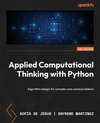 دانلود نسخه کامل کتاب Applied Computational Thinking with Python: Algorithm design for complex real-world problems, 2nd Edition