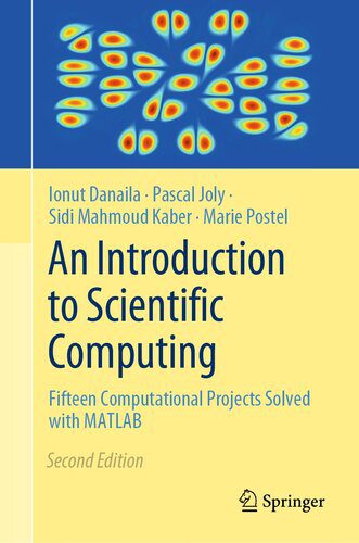 دانلود نسخه کامل کتاب An Introduction to Scientific Computing : Fifteen Computational Projects Solved with MATLAB