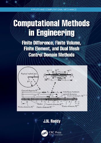 دانلود نسخه کامل کتاب Computational Methods in Engineering: Finite Difference, Finite Volume, Finite Element, and Dual Mesh Control Domain Methods