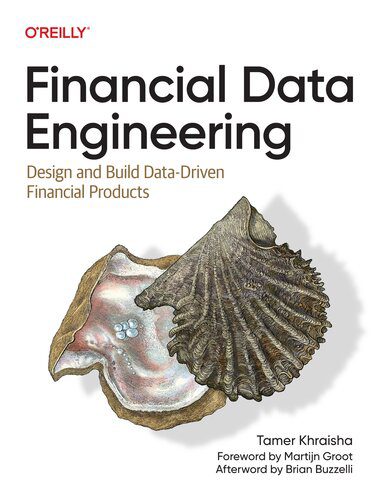 دانلود نسخه کامل کتاب Financial Data Engineering: Design and Build Data-Driven Financial Products