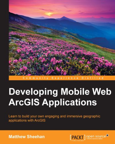 دانلود نسخه کامل کتاب Developing Mobile Web ArcGIS Applications