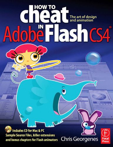 دانلود نسخه کامل کتاب How to Cheat in Adobe Flash CS4: The art of design and animation