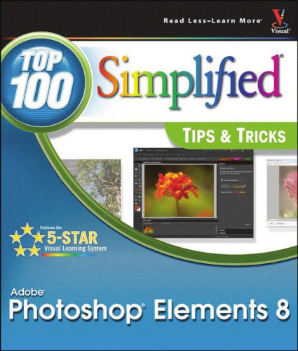 دانلود نسخه کامل کتاب Photoshop Elements 8: Top 100 Simplified Tips and Tricks (Top 100 Simplified Tips & Tricks)