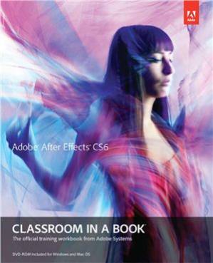 دانلود کتاب Adobe After Effects Cs6 Classroom in a Book (Classroom in a Book (Adobe)) – Adobe After Effects Cs6 Classroom in a Book (Classroom in a Book (Adobe))