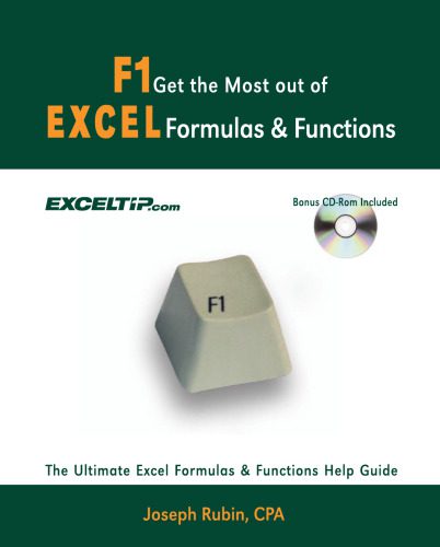 دانلود نسخه کامل کتاب F1 Get the Most Out of Excel Formulas & Functions: The Ultimate Excel Formulas & Functions Help Guide