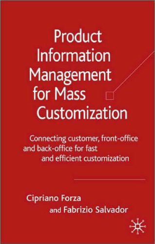دانلود نسخه کامل کتاب Product Information Management for Mass Customization: Connecting Customer, Front-office and Back-office for Fast and Efficient Customization