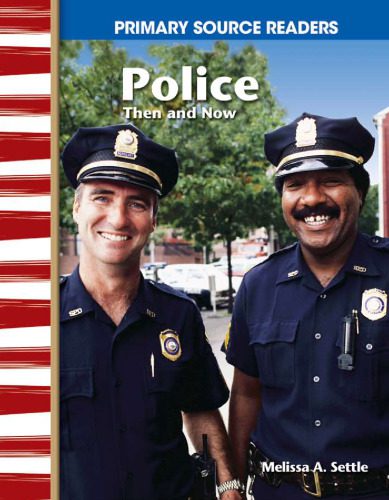 دانلود نسخه کامل کتاب Police Officers Then and Now: My Community Then and Now (Primary Source Readers)