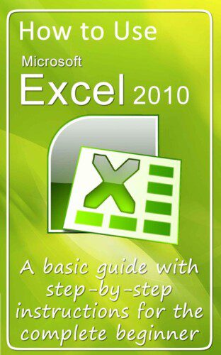 دانلود کتاب How to Use Microsoft Excel 2010 – نحوه استفاده از Microsoft Excel 2010