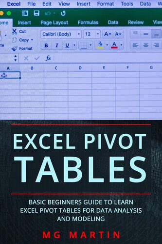 دانلود نسخه کامل کتاب Excel Pivot Tables: Basic Beginners Guide to Learn Excel Pivot Tables for Data Analysis and Modeling