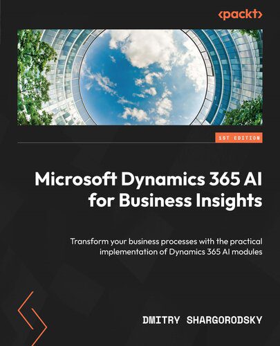 دانلود نسخه کامل کتاب Microsoft Dynamics 365 AI for Business Insights