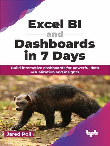 دانلود نسخه کامل کتاب Excel BI and Dashboards in 7 Days: Build interactive dashboards for powerful data visualization and insights