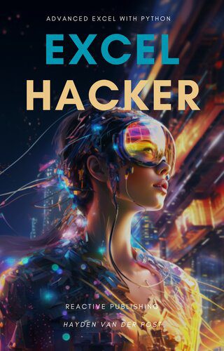 دانلود نسخه کامل کتاب Excel Hacker: Advanced Excel with Python: Know Your Sheet!