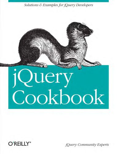 دانلود نسخه کامل کتاب JQuery Cookbook, Solutions & Examples for Jquery Developers (Animal Guide)