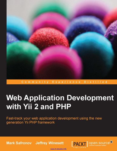 دانلود نسخه کامل کتاب Web Application Development with Yii 2 and PHP: Fast-track your web application development using the new generation Yii PHP framework