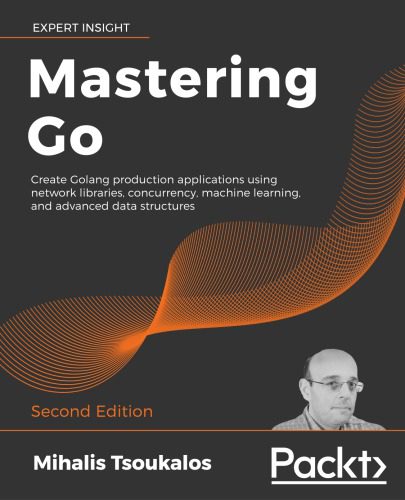 دانلود نسخه کامل کتاب Mastering Go: Create Golang production applications using network libraries, concurrency, machine learning, and advanced data structures