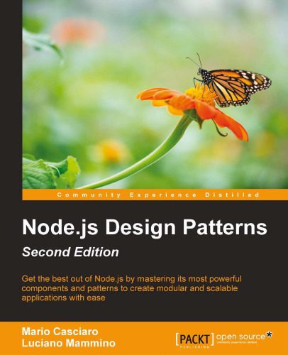 دانلود نسخه کامل کتاب Node.js Design Patterns: Master best practices to build modular and scalable server-side web applications, 2nd Edition