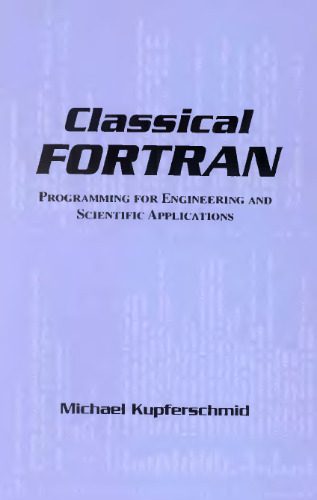 دانلود نسخه کامل کتاب Classical FORTRAN: programming for engineering and scientific applications
