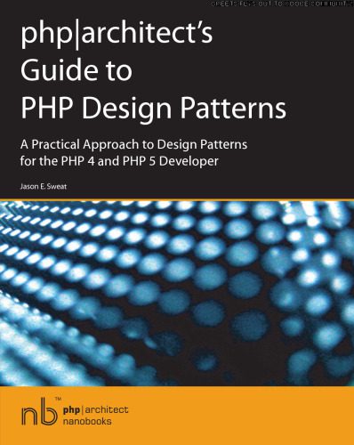 دانلود نسخه کامل کتاب php|architect?s Guide to PHP Design Patterns