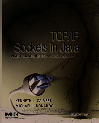 دانلود نسخه کامل کتاب TCP/IP Sockets in Java, Second Edition: Practical Guide for Programmers