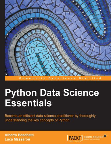 دانلود نسخه کامل کتاب Python Data Science Essentials – Learn the fundamentals of Data Science with Python