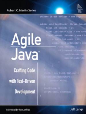 دانلود کتاب Agile Java: Crafting Code with Test-Driven Development (TM): Crafting Code with Test-Driven Development