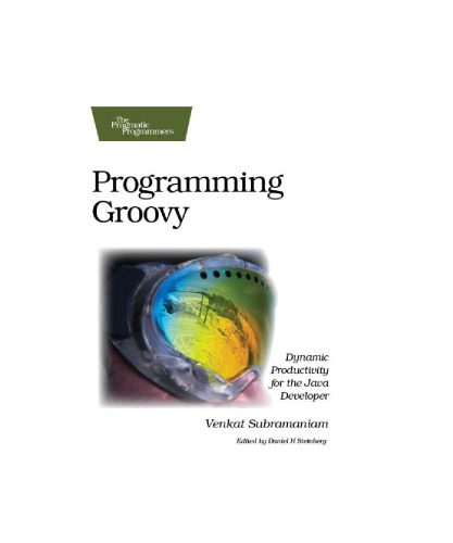 دانلود نسخه کامل کتاب Programming Groovy: Dynamic Productivity for the Java Developer