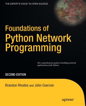 دانلود نسخه کامل کتاب Foundations of Python Network Programming + Source Code