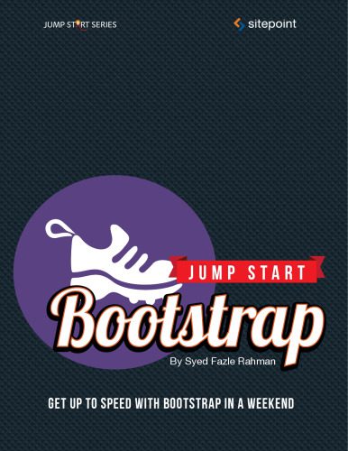 دانلود نسخه کامل کتاب Jump Start Bootstrap: Get Up To Speed with Bootstrap in a Weekend