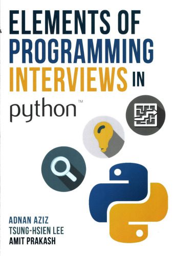 دانلود نسخه کامل کتاب Elements of Programming Interviews in Python: The Insiders’ Guide