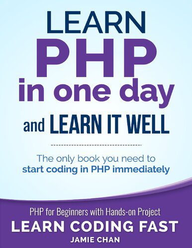 دانلود نسخه کامل کتاب PHP: Learn PHP in One Day and Learn It Well. PHP for Beginners with Hands-on Project