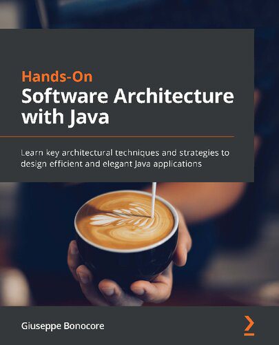 دانلود نسخه کامل کتاب Hands-On Software Architecture with Java – Learn key architectural techniques and strategies to design efficient and elegant Java applications