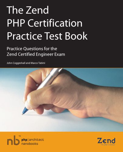 دانلود نسخه کامل کتاب The Zend PHP Certification Practice Test Book: Practice Questions for the Zend Certified Engineer Exam