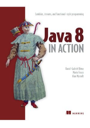 دانلود نسخه کامل کتاب Java 8 in Action Lambdas, Streams, and functional-style programming