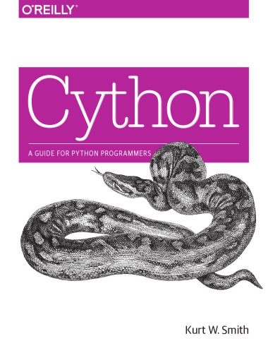 دانلود نسخه کامل کتاب Cython: A Guide for Python Programmers