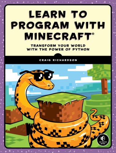 دانلود نسخه کامل کتاب Learn to Program with Minecraft Transform Your World with the Power of Python