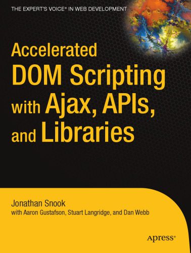 دانلود نسخه کامل کتاب Accelerated DOM Scripting with Ajax, APIs, and Libraries (Accelerated)