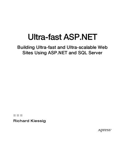 دانلود نسخه کامل کتاب Ultra-Fast ASP.NET: Building Ultra-fast and Ultra-scalable Web Sites Using ASP.NET and SQL Server